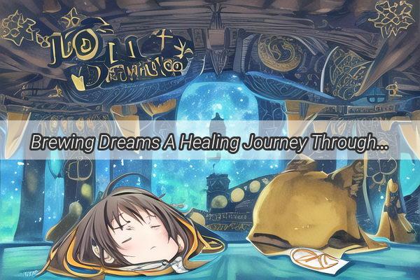 Brewing Dreams A Healing Journey Through an Unforgettable Nights Visions with a Friend